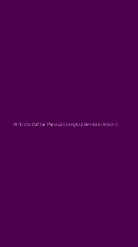 Tampilan Antarmuka Aplikasi Wifitoto Daftar Panduan Lengkap Bermain Aman - 4