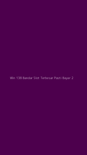 Tampilan Antarmuka Aplikasi Win 138 Bandar Slot Terbesar Pasti Bayar - 2