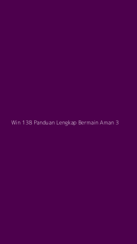 Tampilan Antarmuka Aplikasi Win 138 Panduan Lengkap Bermain Aman - 3