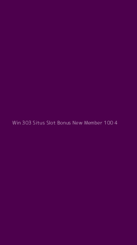 Tampilan Antarmuka Aplikasi Win 303 Situs Slot Bonus New Member 100 - 4
