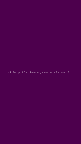 Tampilan Antarmuka Aplikasi Win Surga11 Cara Recovery Akun Lupa Password - 3