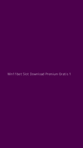 Tampilan Antarmuka Aplikasi Win11bet Slot Download Premium Gratis - 1