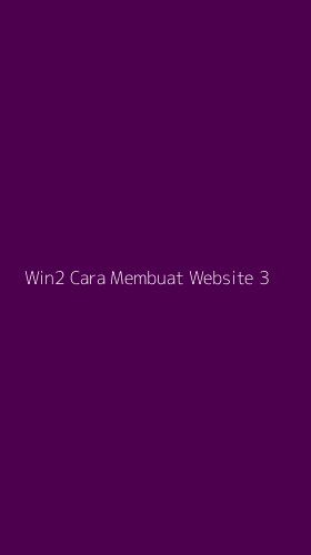 Tampilan Antarmuka Aplikasi Win2 Cara Membuat Website - 3