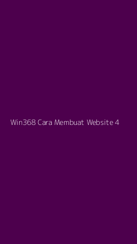 Tampilan Antarmuka Aplikasi Win368 Cara Membuat Website - 4