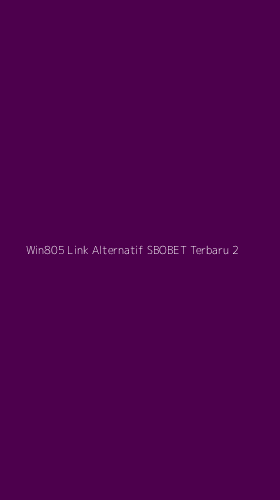 Tampilan Antarmuka Aplikasi Win805 Link Alternatif Sbobet Terbaru - 2