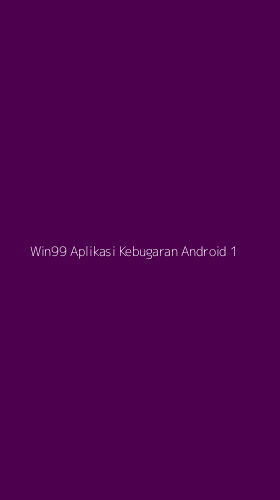 Tampilan Antarmuka Aplikasi Win99 Aplikasi Kebugaran Android - 1