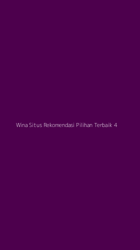 Tampilan Antarmuka Aplikasi Wina Situs Rekomendasi Pilihan Terbaik - 4