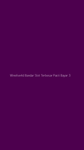 Tampilan Antarmuka Aplikasi Winelive4d Bandar Slot Terbesar Pasti Bayar - 3