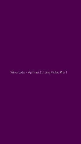 Tampilan Antarmuka Aplikasi Winertoto - Aplikasi Editing Video Pro - 1