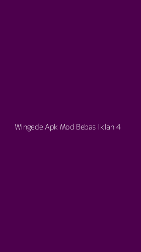 Tampilan Antarmuka Aplikasi Wingede Apk Mod Bebas Iklan - 4