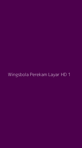 Tampilan Antarmuka Aplikasi Wingsbola Perekam Layar Hd - 1
