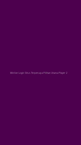 Tampilan Antarmuka Aplikasi Winlive Login Situs Terpercaya Pilihan Utama Player - 2