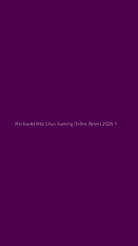 Tampilan Antarmuka Aplikasi Winlive4d Rtp Situs Gaming Online Resmi 2026 - 1
