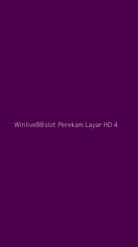 Tampilan Antarmuka Aplikasi Winlive88slot Perekam Layar Hd - 4
