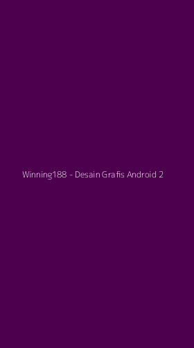 Tampilan Antarmuka Aplikasi Winning188 - Desain Grafis Android - 2