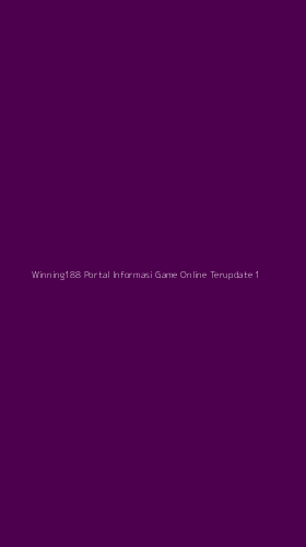 Tampilan Antarmuka Aplikasi Winning188 Portal Informasi Game Online Terupdate - 1