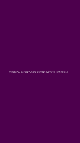 Tampilan Antarmuka Aplikasi Winplay99 Bandar Online Dengan Winrate Tertinggi - 3