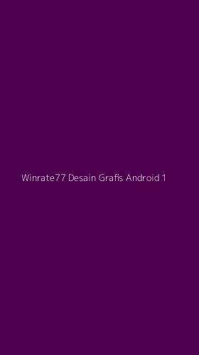 Tampilan Antarmuka Aplikasi Winrate77 Desain Grafis Android - 1