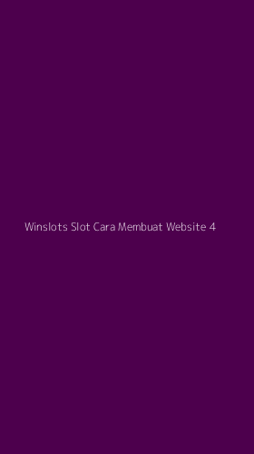 Tampilan Antarmuka Aplikasi Winslots Slot Cara Membuat Website - 4