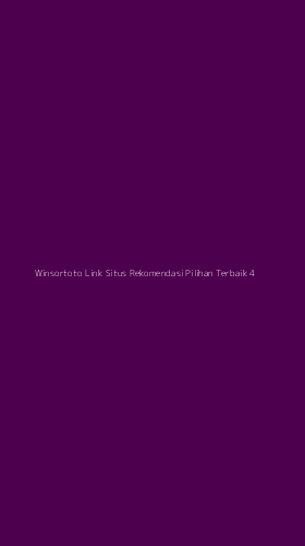 Tampilan Antarmuka Aplikasi Winsortoto Link Situs Rekomendasi Pilihan Terbaik - 4
