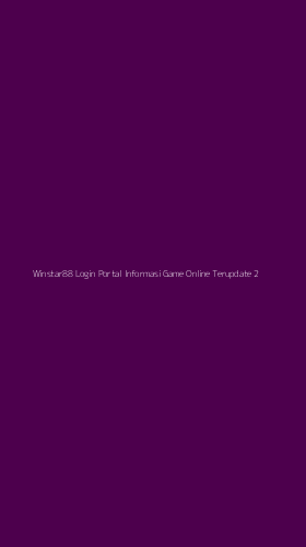 Tampilan Antarmuka Aplikasi Winstar88 Login Portal Informasi Game Online Terupdate - 2