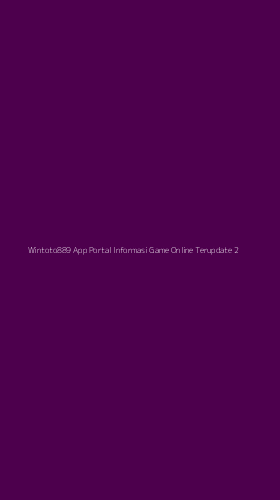Tampilan Antarmuka Aplikasi Wintoto889 App Portal Informasi Game Online Terupdate - 2