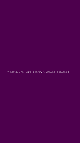 Tampilan Antarmuka Aplikasi Wintoto98 Apk Cara Recovery Akun Lupa Password - 4