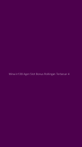 Tampilan Antarmuka Aplikasi Winwin138 Agen Slot Bonus Rollingan Terbesar - 4
