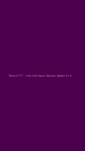 Tampilan Antarmuka Aplikasi Winwin777 - Info Slot Gacor Maxwin Malam Ini - 3