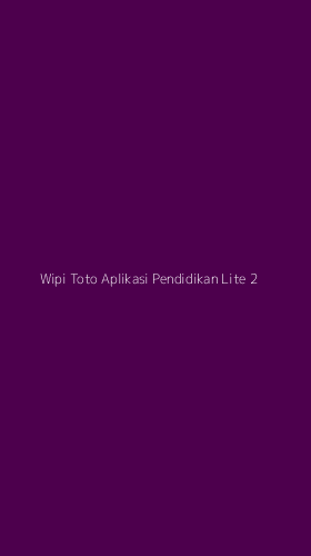 Tampilan Antarmuka Aplikasi Wipi Toto Aplikasi Pendidikan Lite - 2