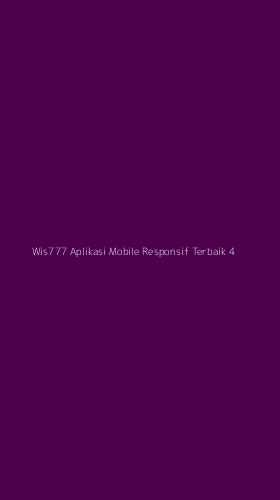 Tampilan Antarmuka Aplikasi Wis777 Aplikasi Mobile Responsif Terbaik - 4