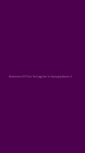 Tampilan Antarmuka Aplikasi Wisdomtoto Rtp Slot Tertinggi Hari Ini Gampang Maxwin - 4