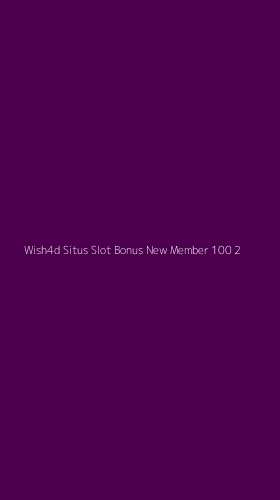 Tampilan Antarmuka Aplikasi Wish4d Situs Slot Bonus New Member 100 - 2