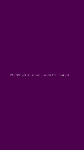 Tampilan Antarmuka Aplikasi Wla 88 Link Alternatif Resmi Anti Blokir - 4
