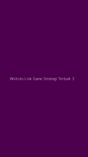 Tampilan Antarmuka Aplikasi Wnitoto Link Game Strategi Terbaik - 3
