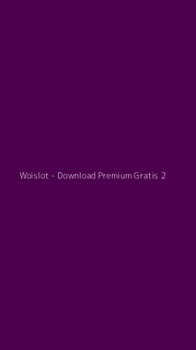 Tampilan Antarmuka Aplikasi Woislot - Download Premium Gratis - 2