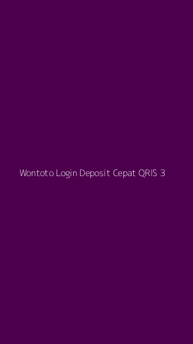Tampilan Antarmuka Aplikasi Wontoto Login Deposit Cepat Qris - 3