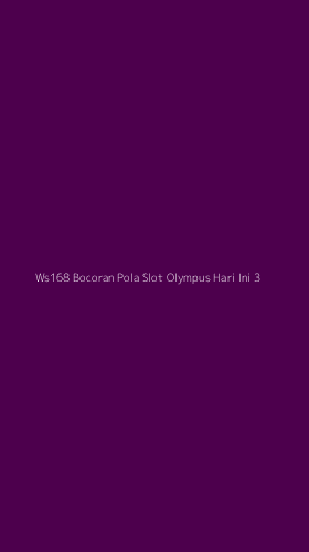 Tampilan Antarmuka Aplikasi Ws168 Bocoran Pola Slot Olympus Hari Ini - 3