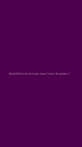 Tampilan Antarmuka Aplikasi Wslot88 Portal Informasi Game Online Terupdate - 1
