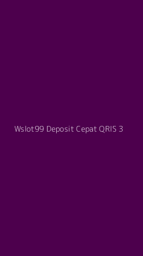 Tampilan Antarmuka Aplikasi Wslot99 Deposit Cepat Qris - 3