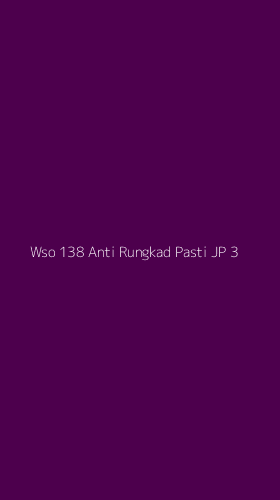 Tampilan Antarmuka Aplikasi Wso 138 Anti Rungkad Pasti Jp - 3