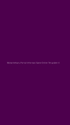 Tampilan Antarmuka Aplikasi Wuhanterbaru Portal Informasi Game Online Terupdate - 4