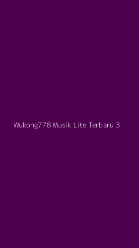 Tampilan Antarmuka Aplikasi Wukong778 Musik Lite Terbaru - 3