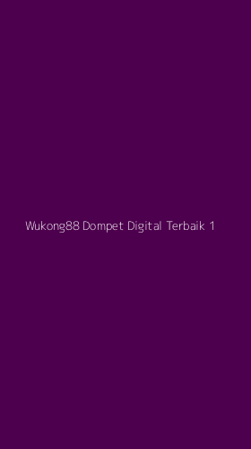 Tampilan Antarmuka Aplikasi Wukong88 Dompet Digital Terbaik - 1