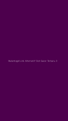 Tampilan Antarmuka Aplikasi Wulantogel Link Alternatif Slot Gacor Terbaru - 3