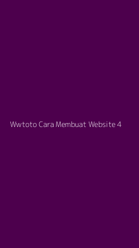 Tampilan Antarmuka Aplikasi Wwtoto Cara Membuat Website - 4
