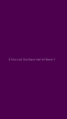 Tampilan Antarmuka Aplikasi X Toto Link Slot Gacor Hari Ini Resmi - 1
