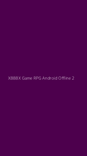 Tampilan Antarmuka Aplikasi X888x Game Rpg Android Offline - 2