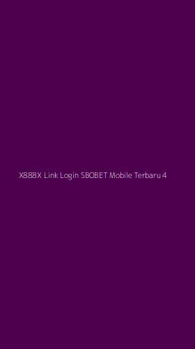 Tampilan Antarmuka Aplikasi X888x Link Login Sbobet Mobile Terbaru - 4