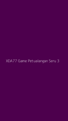 Tampilan Antarmuka Aplikasi Xda77 Game Petualangan Seru - 3